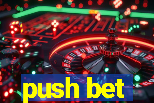 push bet